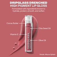 Dripglass Drenched High Pigment Lip Gloss