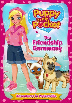 Puppy in My Pocket: The Friendship Ceremony - USED