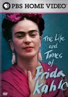 The Life & Times of Frida Kahlo