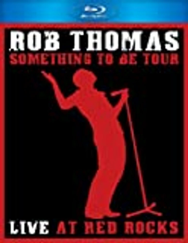 Rob Thomas: Live at Red Rocks, Something to Be Tour - USED