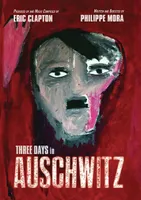 Three Days in Auschwitz