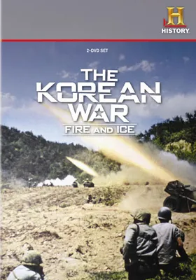The Korean War: Fire & Ice