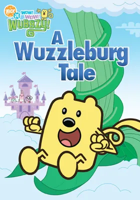 Wow Wow Wubbzy: A Wuzzleburg Tale