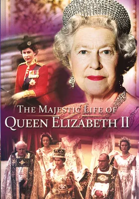 The Majestic Life of Queen Elizabeth II