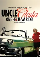 Uncle Gloria: One Helluva Ride