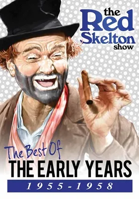 The Red Skelton Show: The Best of The Early Years 1955-1958