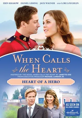 When Calls the Heart: Heart of a Hero