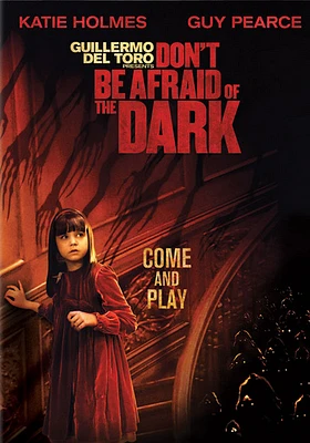 Don't Be Afraid of the Dark