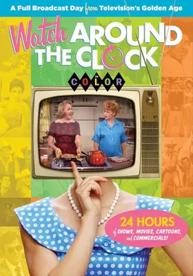 Watch Around The Clock: 24 Hours of TV in Color