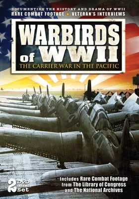 Warbirds of WWII: The Carrier War in the Pacific