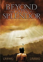 Beyond the Gates of Splendor - USED