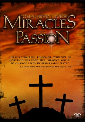 Changed Lives: Miracles of the Passion - USED