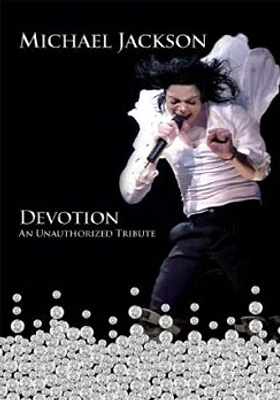 Michael Jackson: Devotion, An Unauthorized Tribute - USED