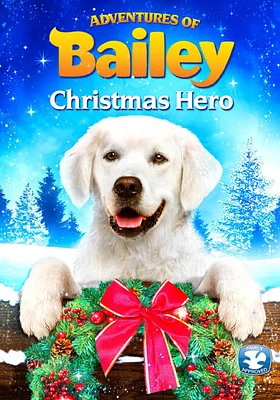 Adventures of Bailey: Christmas Hero - USED