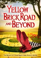 Yellow Brick Road & Beyond