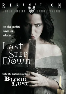 The Last Step Down / Blood Lust