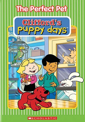 Clifford's Puppy Days: The Perfect Pet - USED