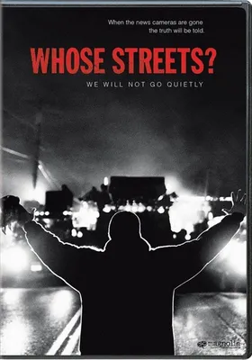 Whose Streets?