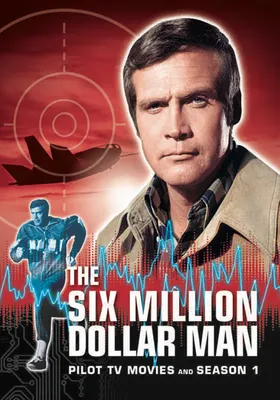 The Six Million Dollar Man: Pilot TV Movies & Season One
