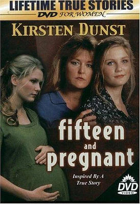 FIFTEEN AND PREGNANT - USED