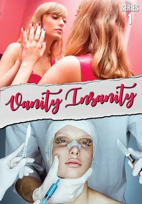 Vanity Insanity: Series