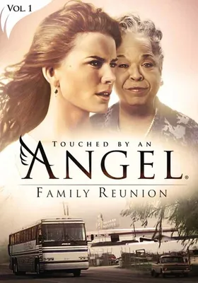 Touched By An Angel: Family Reunion