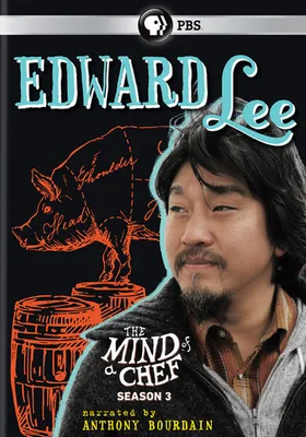 The Mind of a Chef: Season 3 Edward Lee