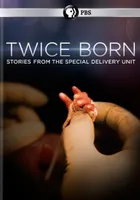 Twice Born: Stories from the Special Delivery Unit