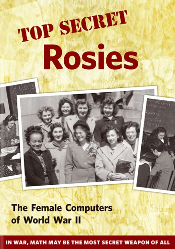 Top Secret Rosies: The Female Computers of WWII