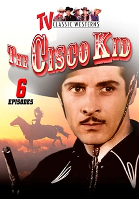 Cisco Kid: Volume One