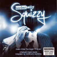 UNDERBELLY:SQUIZZY (SOT)