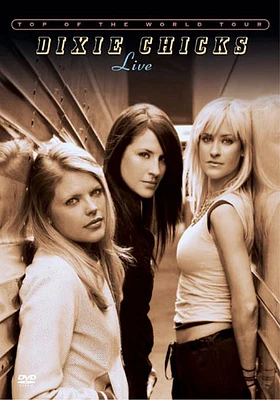 Dixie Chicks: Top Of The World Tour Live - USED