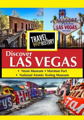 Travel Thru History: Las Vegas