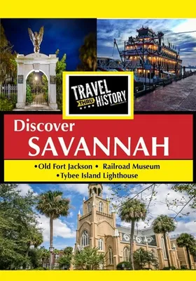 Travel Thru History: Savannah