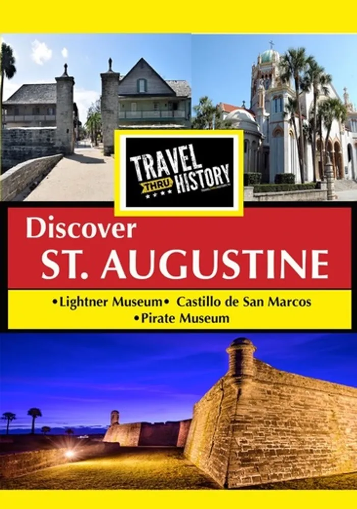 Travel Thru History: St. Augustine