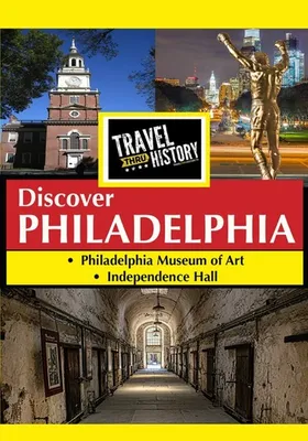 Travel Thru History: Philadelphia