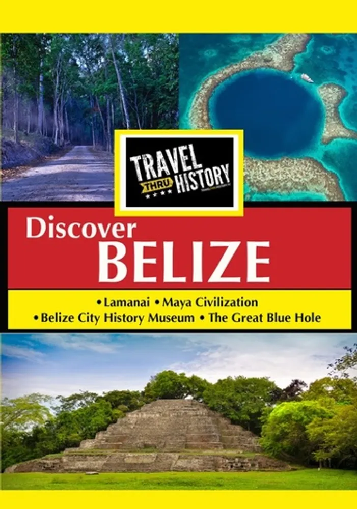 Travel Thru History: Belize