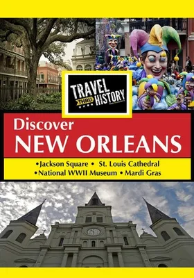 Travel Thru History: New Orleans