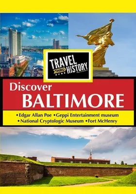 Travel Thru History: Baltimore