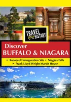Travel Thru History: Buffalo & Niagara