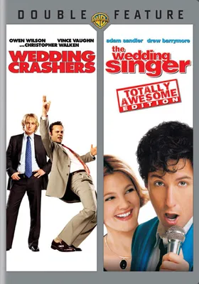 Wedding Crashers / The Wedding Singer