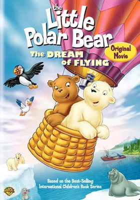 The Little Polar Bear: The Dream of Flying