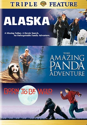 Born To Be Wild / Alaska / Amazing Panda Adventure