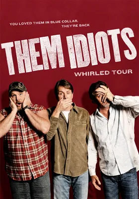 Them Idiots: Whirled Tour