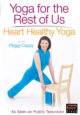 Yoga for the Rest of Us: Heart Healthy Yoga