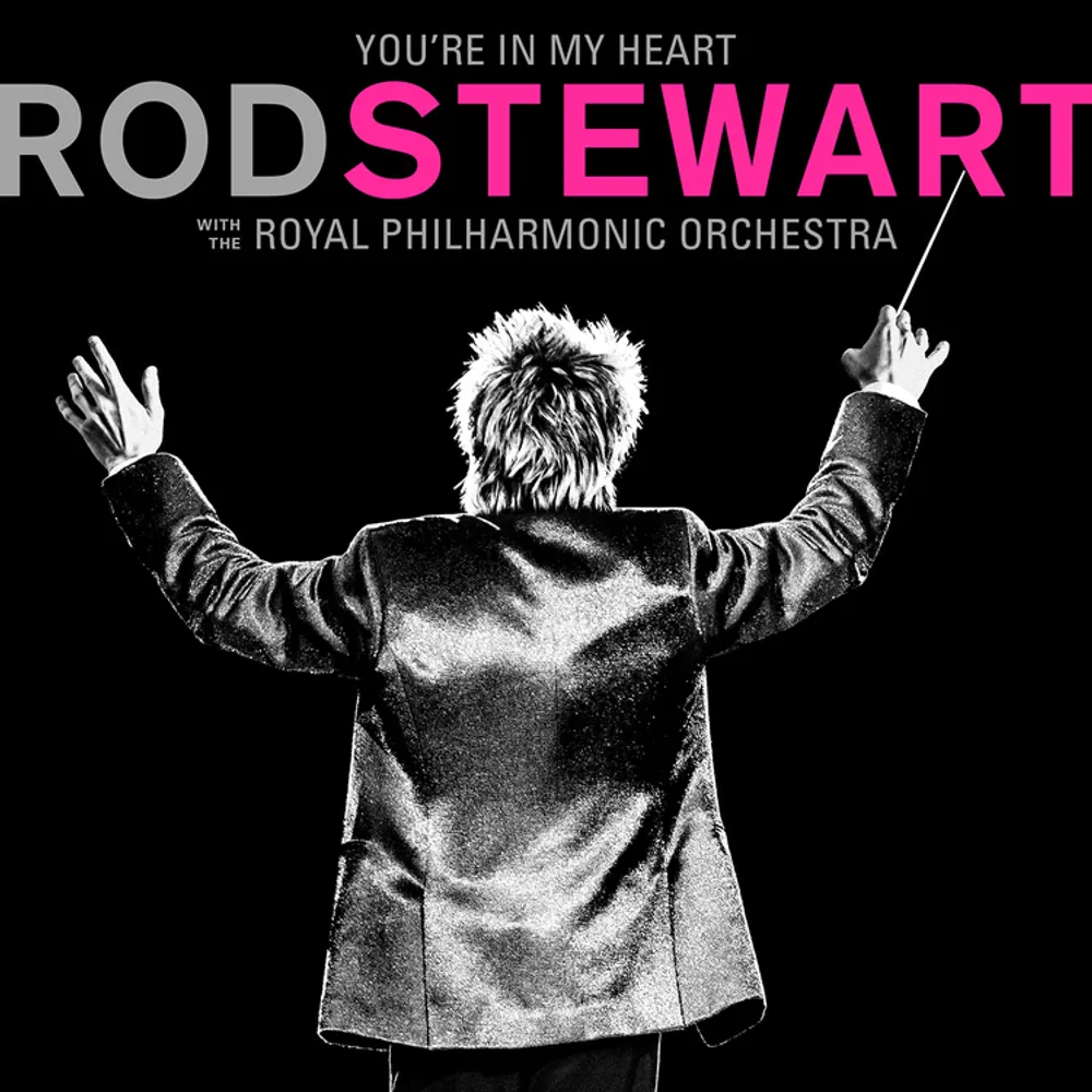 You're In My Heart: Rod Stewar