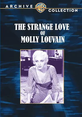 The Strange Love Of Molly Louvain