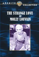 The Strange Love Of Molly Louvain