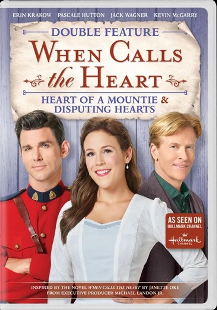 When Calls The Heart: Hear Of A Mountie / Disputing Hearts