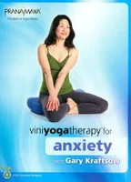 Viniyoga Therapy for Anxiety for Beginners to Advanced with Gary Kraftsow